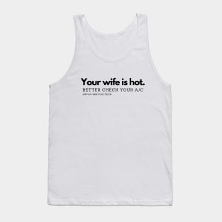 HVAC Your Wife is Hot Tank Top